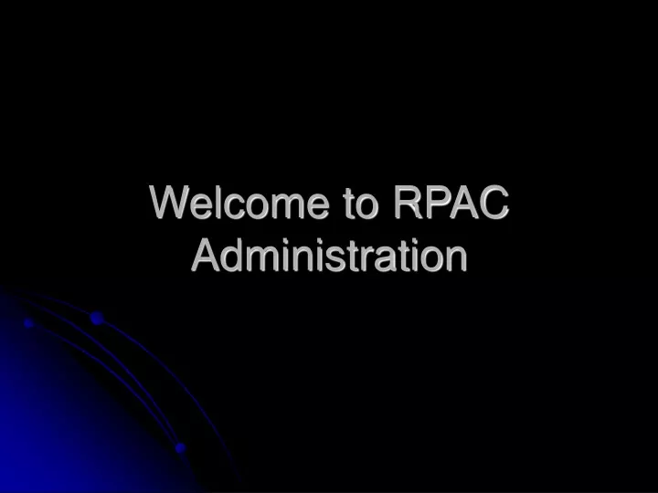 welcome to rpac administration