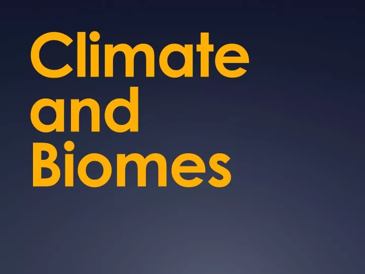 climate and biomes