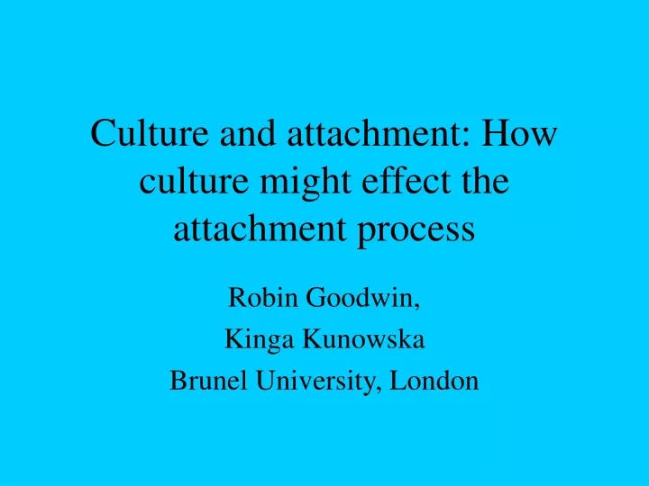 culture and attachment how culture might effect the attachment process