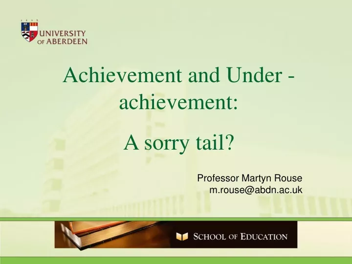 achievement and under achievement a sorry tail