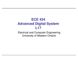 ECE 434 Advanced Digital System L17