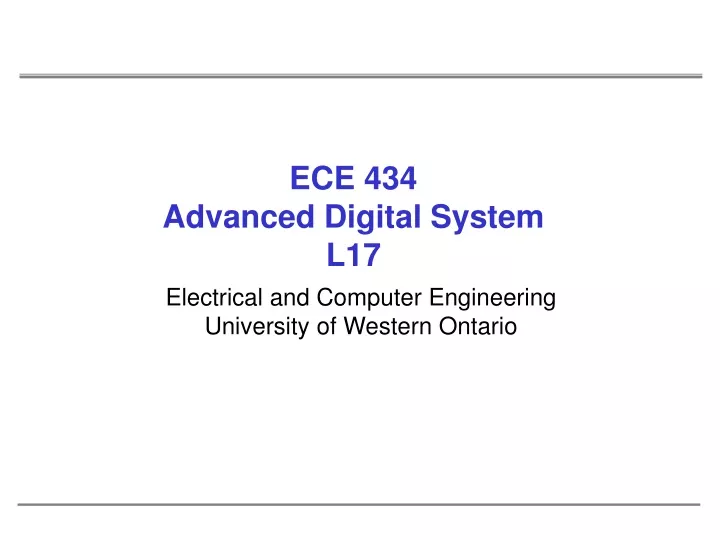 ece 434 advanced digital system l17