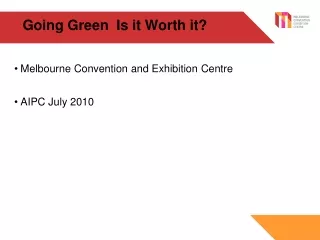 Going Green  Is it Worth it?