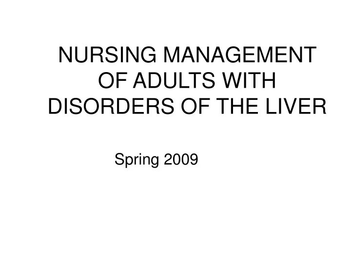 nursing management of adults with disorders of the liver