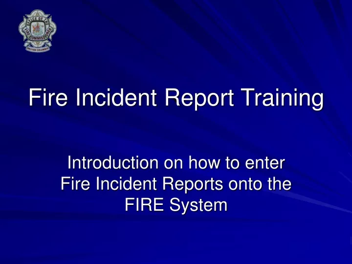 fire incident report training