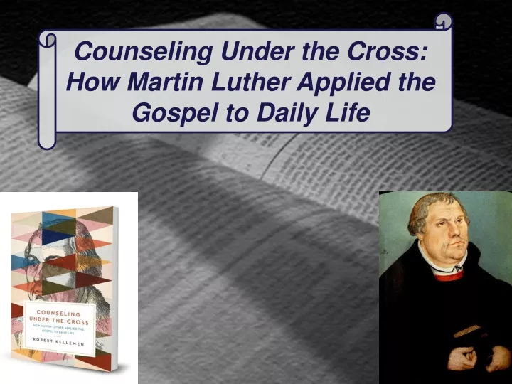 counseling under the cross how martin luther