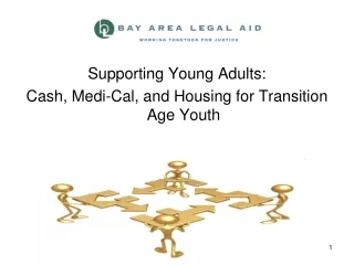 Supporting Young Adults:  Cash, Medi-Cal, and Housing for Transition Age Youth