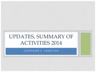 Updates, SUMMARY OF ACTIVITIES 2014