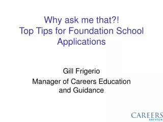 Why ask me that?!   Top Tips for Foundation School Applications