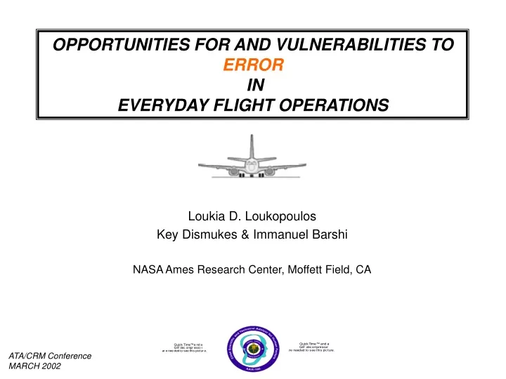opportunities for and vulnerabilities to error in everyday flight operations