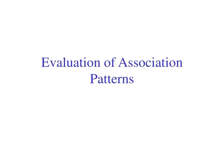evaluation of association patterns
