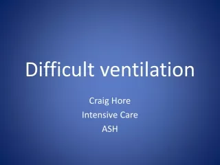 Difficult ventilation