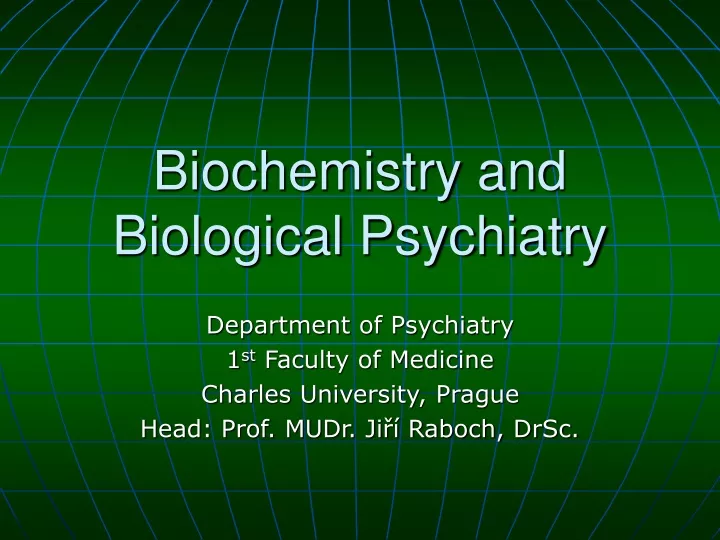 biochemistry and biological psychiatry