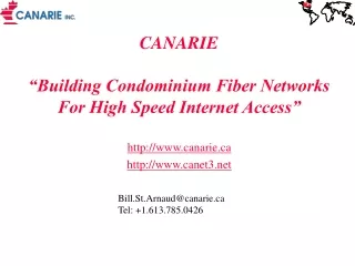 CANARIE  “Building Condominium Fiber Networks For High Speed Internet Access”