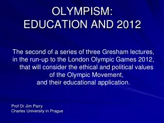 OLYMPISM:  EDUCATION AND 2012