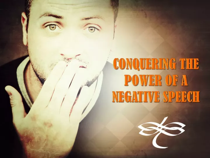 conquering the power of a negative speech