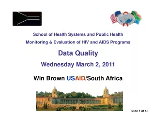 School of Health Systems and Public Health Monitoring &amp; Evaluation of HIV and AIDS Programs