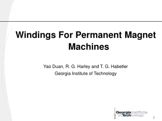 Windings For Permanent Magnet Machines Yao Duan, R. G. Harley and T. G. Habetler