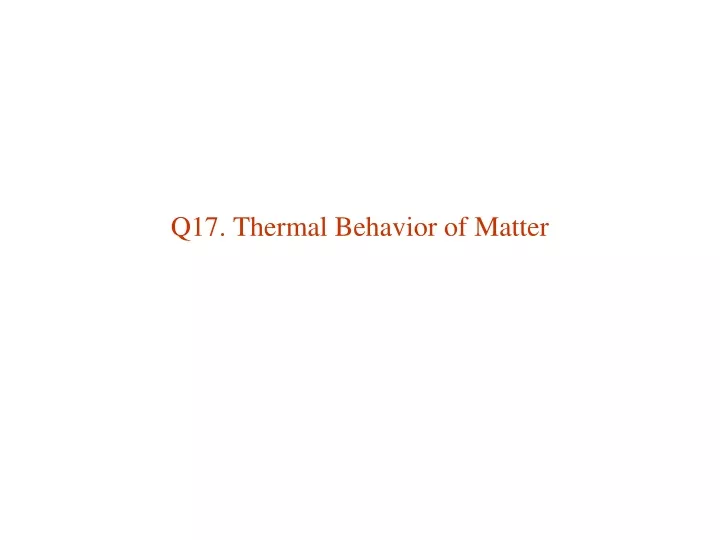 q17 thermal behavior of matter