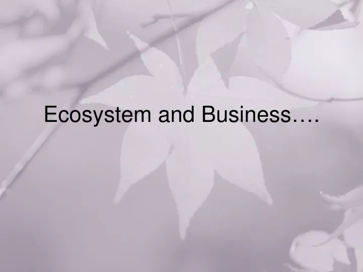 ecosystem and business
