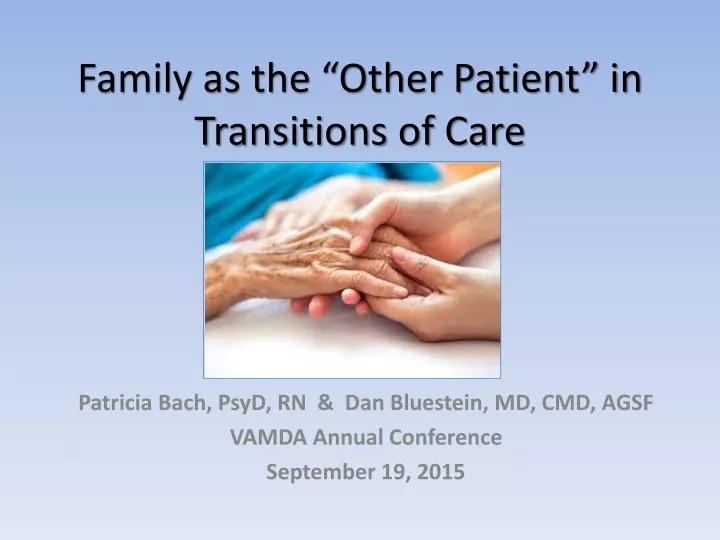 family as the other patient in transitions of care