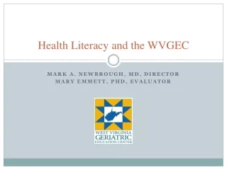 Health Literacy and the WVGEC