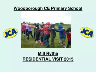 Woodborough CE Primary School Mill Rythe RESIDENTIAL VISIT 2015
