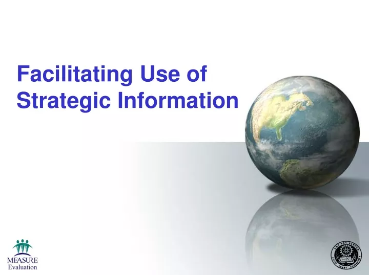 facilitating use of strategic information