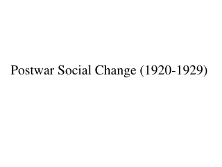 Postwar Social Change (1920-1929)