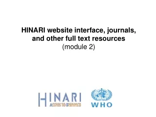 HINARI website interface, journals,  and other full text resources (module 2)