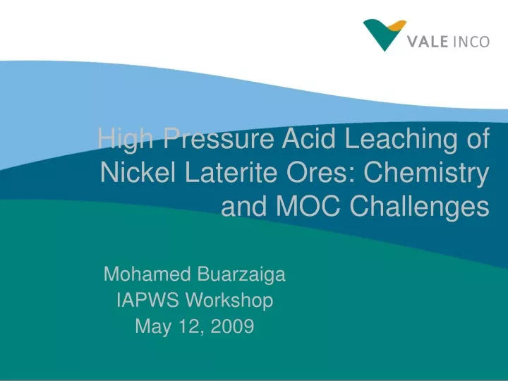 high pressure acid leaching of nickel laterite ores chemistry and moc challenges