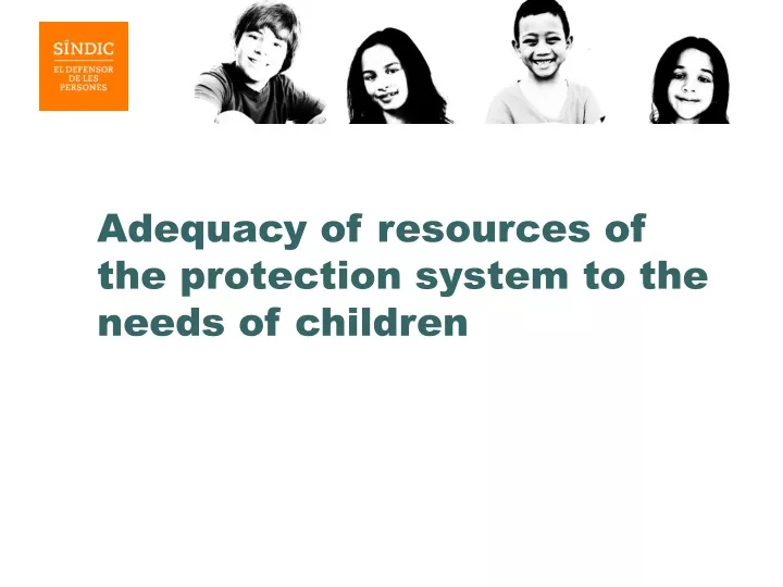adequacy of resources of the protection system