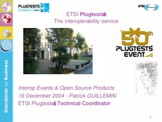 ETSI  Plugtests  The interoperability service