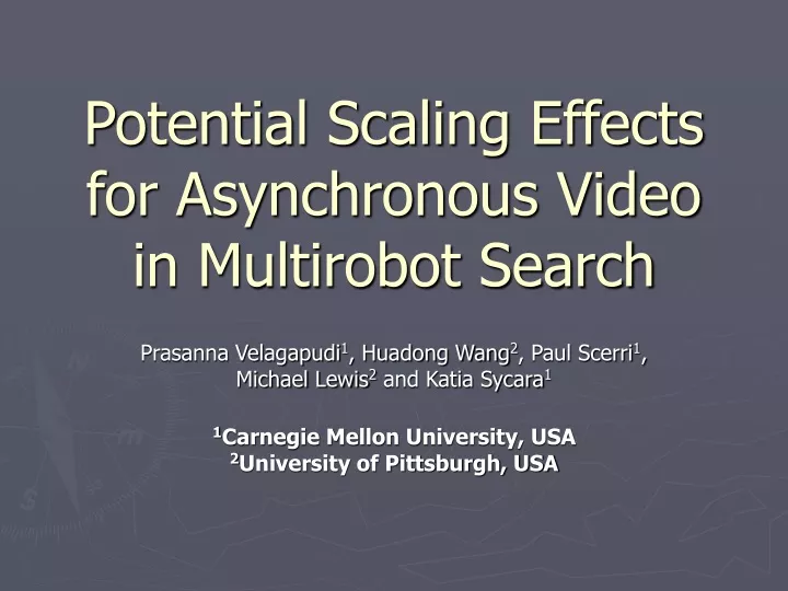 potential scaling effects for asynchronous video in multirobot search