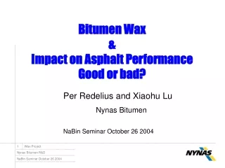 Bitumen Wax &amp; Impact on Asphalt Performance Good or bad?
