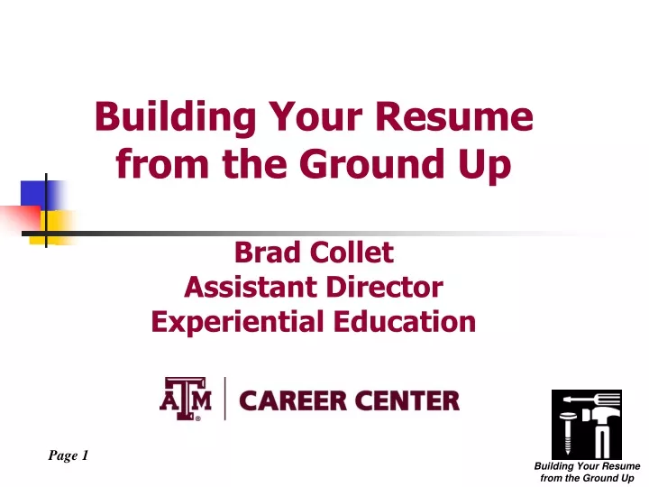 building your resume from the ground up brad collet assistant director experiential education