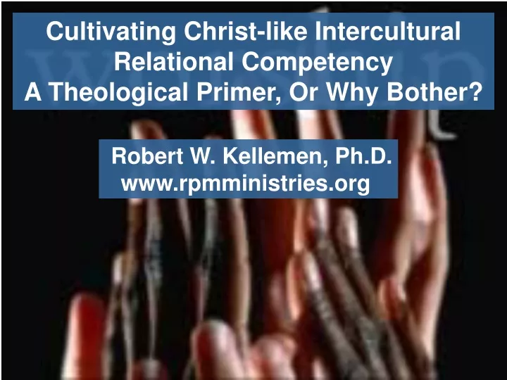 cultivating christ like intercultural relational