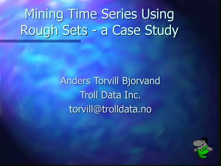 mining time series using rough sets a case study