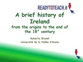 A brief history of Ireland from the origins to the end of the 18° century