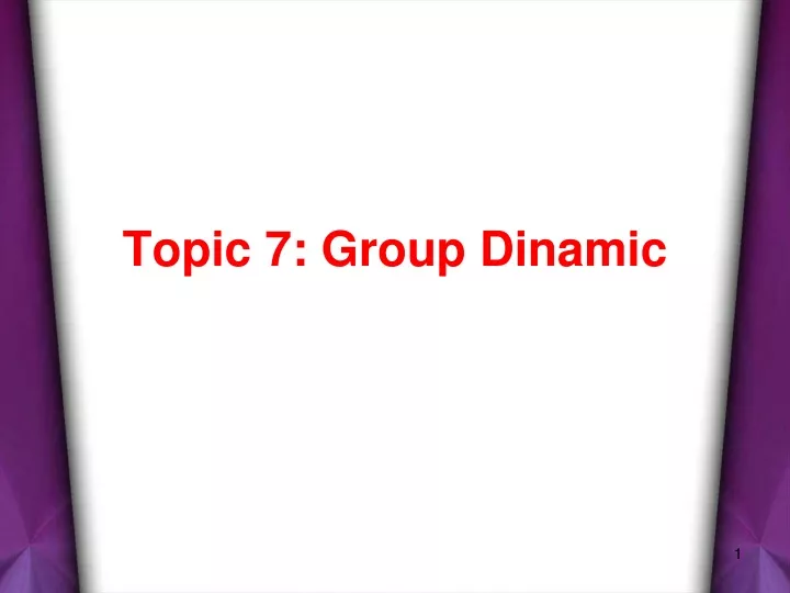 topic 7 group dinamic