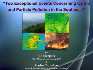 “Two Exceptional Events Concerning Ozone and Particle Pollution in the Southeast”