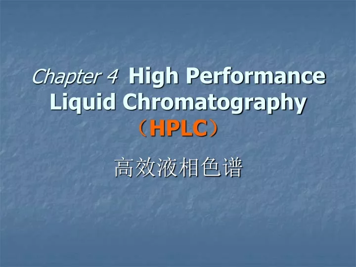 chapter 4 high performance liquid chromatography hplc