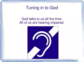 Tuning in to God