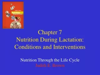 Chapter 7 Nutrition During Lactation: Conditions and Interventions