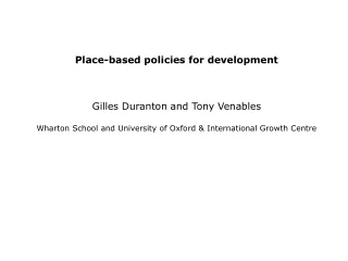 Place-based policies for development Gilles Duranton and Tony Venables
