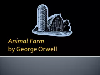 Animal Farm  by George Orwell