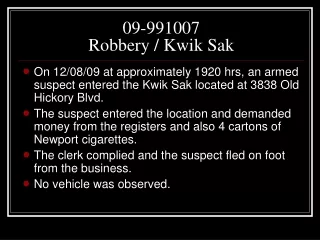 09-991007 Robbery / Kwik Sak
