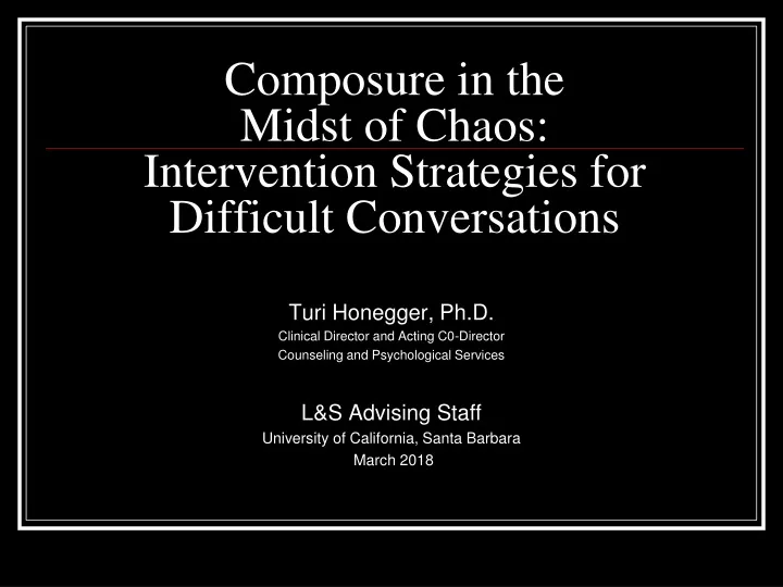 composure in the midst of chaos intervention strategies for difficult conversations