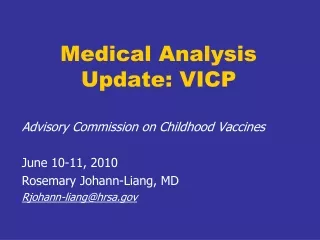 Medical Analysis Update: VICP