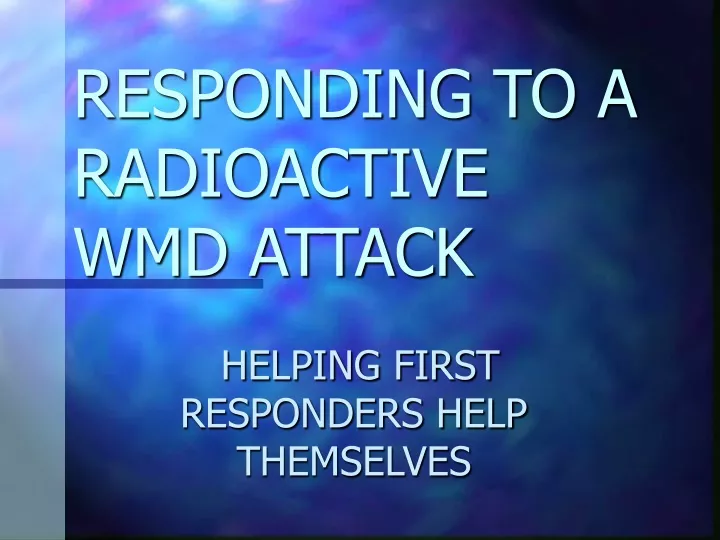 responding to a radioactive wmd attack